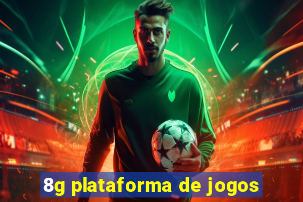 8g plataforma de jogos